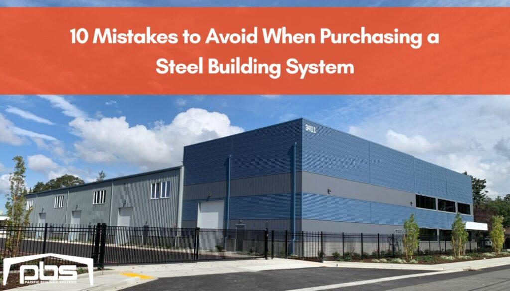 "10 Mistakes to Avoid When Purchasing a Steel Building System" in text over an exterior photo of a steel building