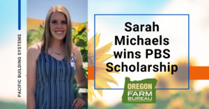 "Sarah Michaels wins PBS Scholarship" in text over the Oregon Farm Bureau logo and next to a photo of Ms. Michaels