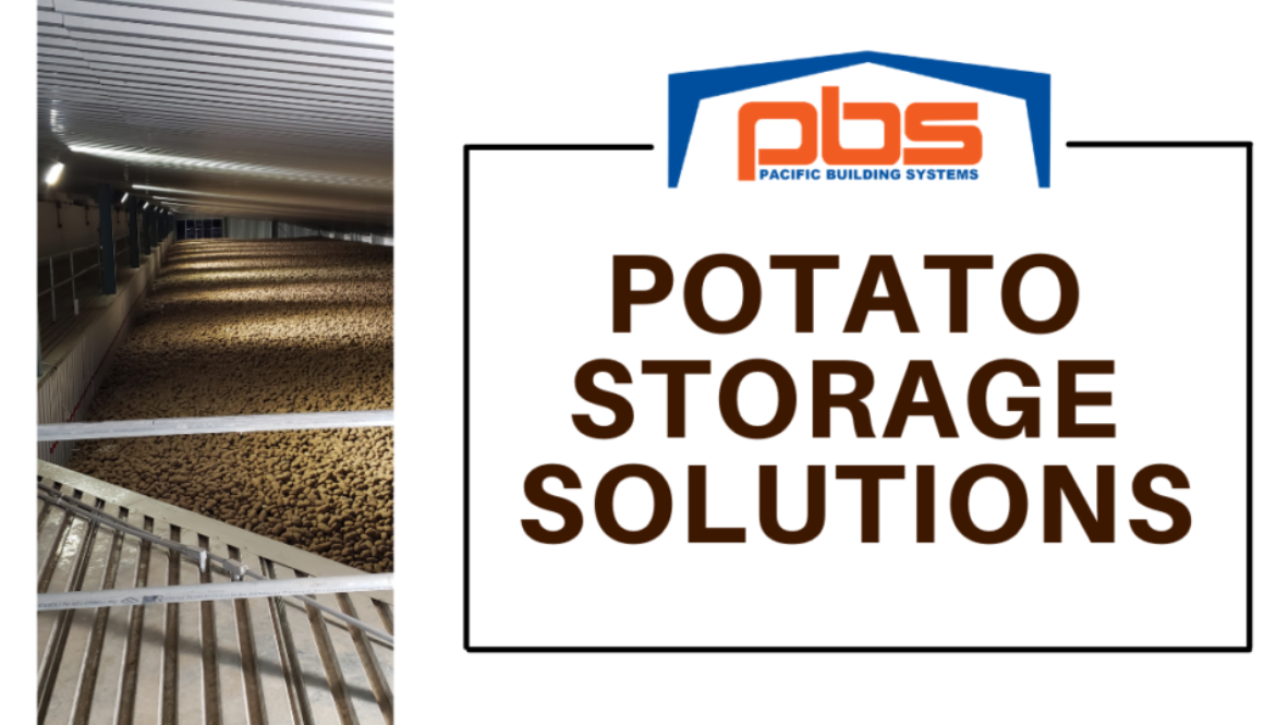 "Potato Storage Solutions" in text next to a photo of potatoes stored in a steel agricultural building