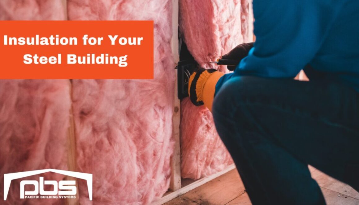 "Insulation for your steel building" in white text over a photo of steel building insulation