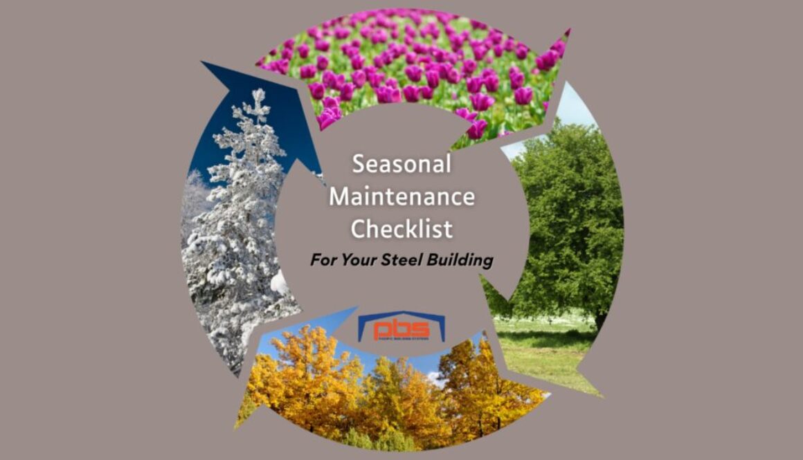 Seasonal Maintenance Checklist for Your Steel Building "Seasonal Maintenance Checklist for Your Steel Building" in text with a arrows pointing in a circle to represent seasons